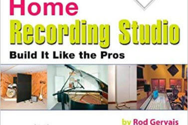 Home Recording Studio: Build It Like The Pros