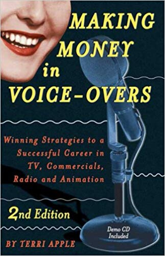 Making Money in Voice-Overs, 2nd Edition (With Cd)- Winning Strategies to a Successful Career in TV, Commercials Radio and Animation.