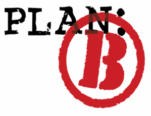 Plan “B”